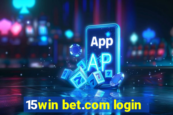 15win bet.com login